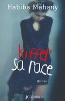 Couverture du livre « Kiffer sa race » de Mahany-H aux éditions Lattes