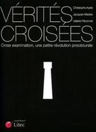 Couverture du livre « Verites croisees » de Peronnet/Mestre aux éditions Lexisnexis