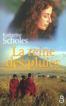 Couverture du livre « La reine des pluies » de Katherine Scholes aux éditions Belfond