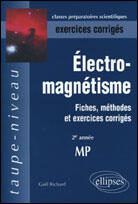 Couverture du livre « Electromagnetisme mp - 2e annee - fiches, methodes et exercices corriges » de Gaël Richard aux éditions Ellipses