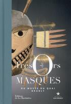 Couverture du livre « Trésors de masques du Musée du quai Branly » de  aux éditions La Martiniere