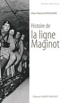Couverture du livre « Histoire de la ligne Maginot » de Jean-Pascal Soudagne aux éditions Ouest France