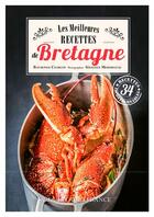 Couverture du livre « Les meilleures recettes de Bretagne » de Raymonde Charlon et Sebastien Merdrignac aux éditions Ouest France