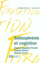 Couverture du livre « Schizophrenie et cognition » de Peretti Cs aux éditions John Libbey