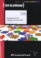 Couverture du livre « Management de l'équipe commerciale ; livre du professeur » de Darques et Duchamp aux éditions Fontaine Picard