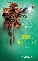 Couverture du livre « Debout les vieux » de Ondine Khayat aux éditions Michel Lafon