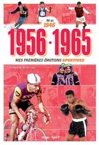 Couverture du livre « Né en 1946 ; 1956-1965 ; mes premières émotions sportives » de Denis Chaumier aux éditions Hugo Sport