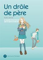 Couverture du livre « Un drôle de père Tome 7 » de Yumi Unita aux éditions Delcourt