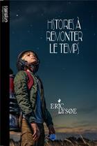 Couverture du livre « Histoires à remonter le temps » de Eric LysØE aux éditions Otherlands