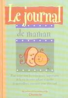 Couverture du livre « Le Journal De Maman » de Gie Van Roosbroeck aux éditions Chantecler