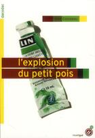 Couverture du livre « L'explosion du petit pois » de Cousseau Alex aux éditions Rouergue