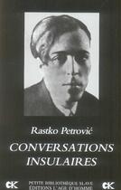 Couverture du livre « Conversations insulaires » de Rastko Petrovic aux éditions L'age D'homme