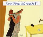 Couverture du livre « Remue-ménage chez Madame K » de Wolf Erlbruch aux éditions Milan