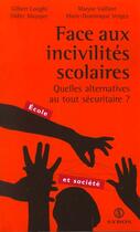 Couverture du livre « Face aux incivilites scolaires » de Longhi/Mazoyer aux éditions La Decouverte