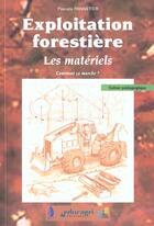 Couverture du livre « Exploitation forestière : les matériels, comment ça marche ? » de Pannetier aux éditions Educagri