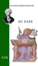 Couverture du livre « Du pape » de Joseph De Maistre aux éditions Saint-remi