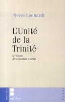 Couverture du livre « L'unité de la trinité ; à l'écoute de la tradition d'Israël » de Pierre Lenhardt aux éditions Parole Et Silence