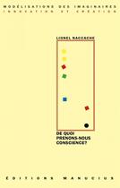 Couverture du livre « De quoi prenons-nous conscience ? » de Lionel Naccache aux éditions Manucius