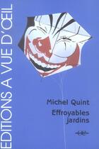 Couverture du livre « Effroyables jardins » de Michel Quint aux éditions A Vue D'oeil