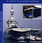 Couverture du livre « Les métiers de la marine nationale » de Jacques Legrand aux éditions Le Telegramme Editions
