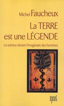 Couverture du livre « La terre est une legende » de Michel Faucheux aux éditions Oxus