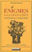 Couverture du livre « Énigmes pour gentlemen aventureux et téméraires » de Christian Romain aux éditions Leduc