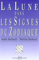 Couverture du livre « La lune dans les signes du zodiaque » de Martine Barbault Et aux éditions Bussiere