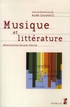 Couverture du livre « Musique et litterature » de Locatelli aux éditions Pu De Provence