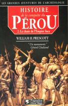 Couverture du livre « HISTOIRE DE LA CONQUETE DU PEROU » de William H. Prescott aux éditions Pygmalion