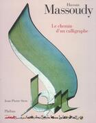Couverture du livre « Hassan massoudy - le chemin d un calligraphe » de Jean-Pierre Sicre aux éditions Phebus