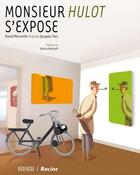 Couverture du livre « Monsieur Hulot s'expose » de David Merveille aux éditions Editions Racine