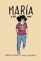 Couverture du livre « Maria a 20 ans » de Maria Gallardo et Miguel Gallardo aux éditions Rackham
