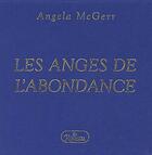 Couverture du livre « Les anges de l'abondance » de Angela Mcgerr aux éditions Roseau