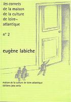 Couverture du livre « Les carnets de la maison de la culture de Loire-Atlantique Tome 2 » de Eugene Labiche aux éditions Joca Seria