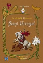 Couverture du livre « La véritable histoire de saint Georges » de Mauricette Vial-Andru aux éditions Filvmena