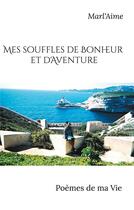 Couverture du livre « Mes souffles de bonheur et d'aventure : poèmes de ma vie » de . Marl'Aime aux éditions Books On Demand