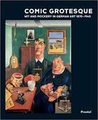 Couverture du livre « Comic grotesque wit and mockery in german art 1870-1940 (neue galerie) » de Kort Pamela aux éditions Prestel