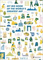 Couverture du livre « My big book of the world's greatest art » de Louise Lockhart aux éditions Prestel