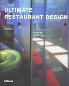 Couverture du livre « Ultimate restaurants design » de Bahamon aux éditions Teneues - Livre