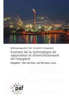 Couverture du livre « Examen de la technologie de separation et d'enrichissement de l'oxygene - oxygene : don de dieu, est » de B. Patil aux éditions Presses Academiques Francophones