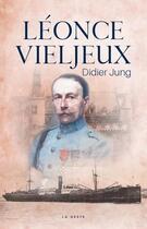 Couverture du livre « Léonce Vieljeux » de Didier Jung aux éditions Geste