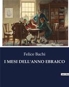 Couverture du livre « I MESI DELL'ANNO EBRAICO » de Bachi Felice aux éditions Culturea