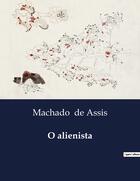 Couverture du livre « O alienista » de Machado De Assis aux éditions Culturea