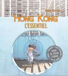 Couverture du livre « Hong Kong l'essentiel » de Marie Pottiez aux éditions Editions Nomades