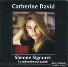 Couverture du livre « Simone Signoret ou la mémoire partagée » de David C aux éditions Des Femmes
