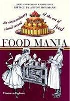 Couverture du livre « Food mania » de Voigt Garwood aux éditions Thames & Hudson