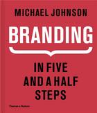 Couverture du livre « Branding in five and a half steps » de Michael Johnson aux éditions Thames & Hudson