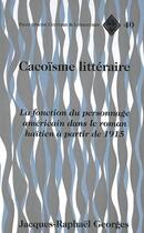 Couverture du livre « Cacoisme litteraire » de Georges Jacques-Raph aux éditions Peter Lang