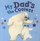 Couverture du livre « MY DAD'S THE COOLEST » de Bruce Whatley et Rosie Smith aux éditions Scholastic