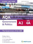 Couverture du livre « AQA A2 Government & Politics Student Unit Guide New Edition: Unit 3A T » de Harris Colleen aux éditions Hodder Education Digital